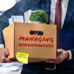 Managing Redundancies: What Employers Need to Know